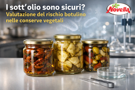 I sott’olio sono sicuri? Valutazione del rischio botulino nelle conserve vegetali